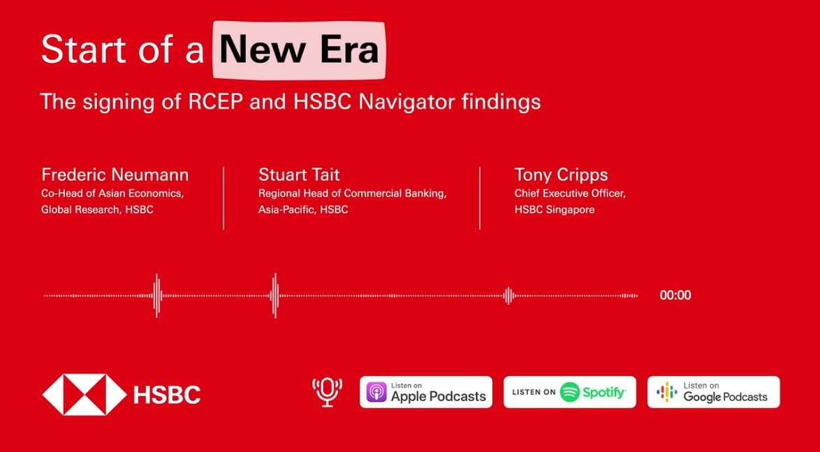 Start of a New Era: The signing of RCEP and HSBC Navigator findings, HSBC Business Talks - Asia Pacific   