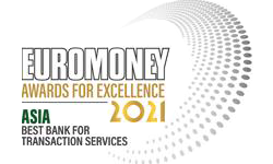 Euromoney Awards for Excellence 2021: Asia Best Bank for Transaction Service 